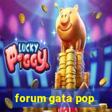 forum gata pop